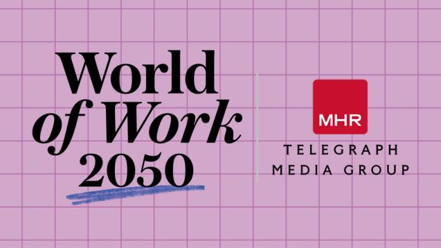 Logo representing MHR's World of Work 2050 partnership with Telegraph Media Group